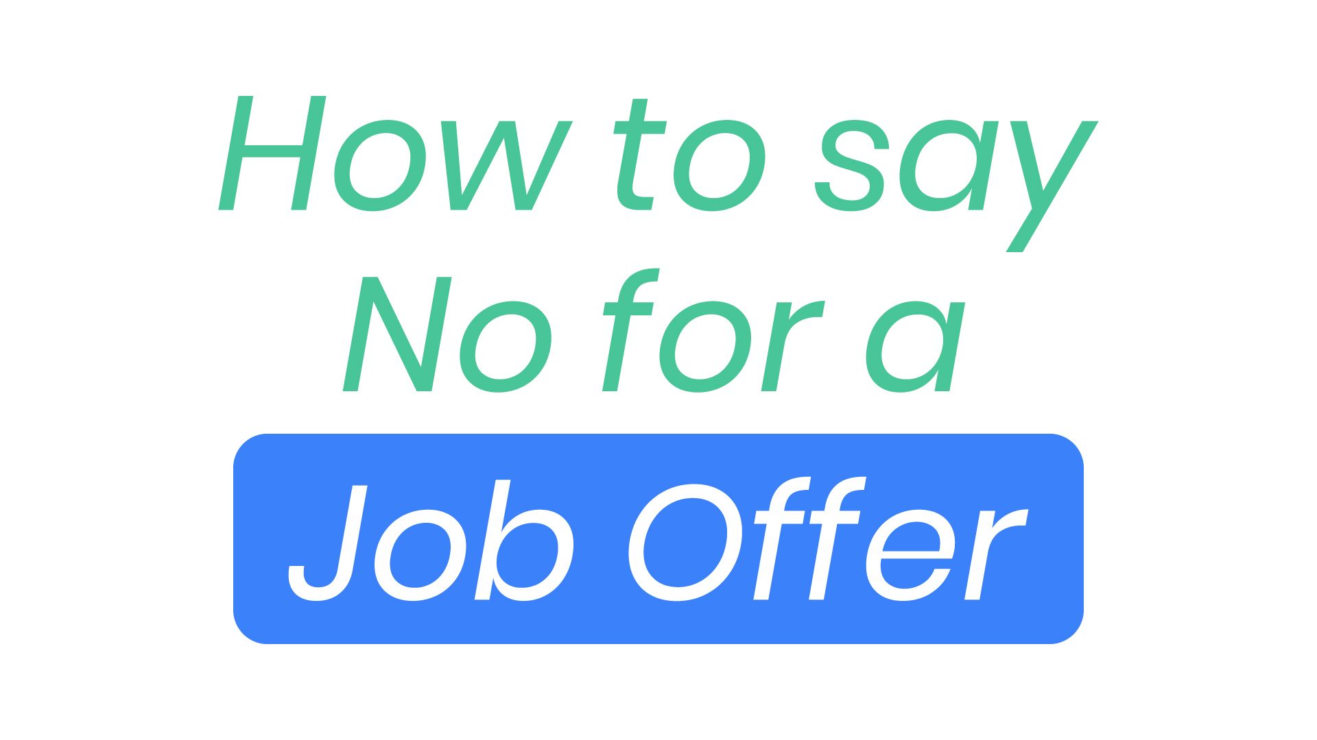 How to Say No to a Job Offer Politely & Professionally